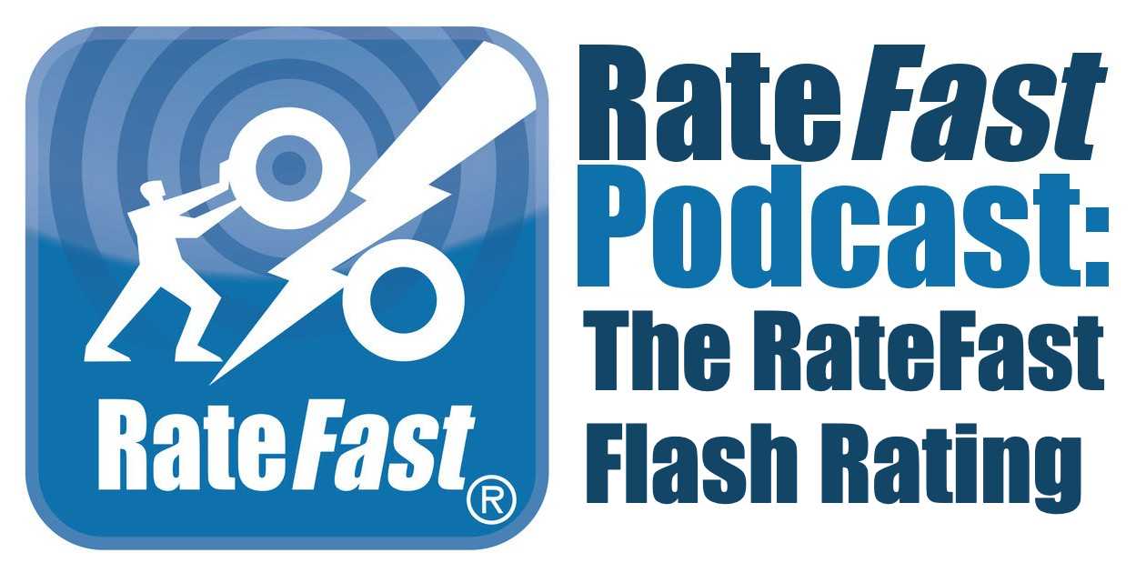 RateFast Podcast: The RateFast Flash Rating