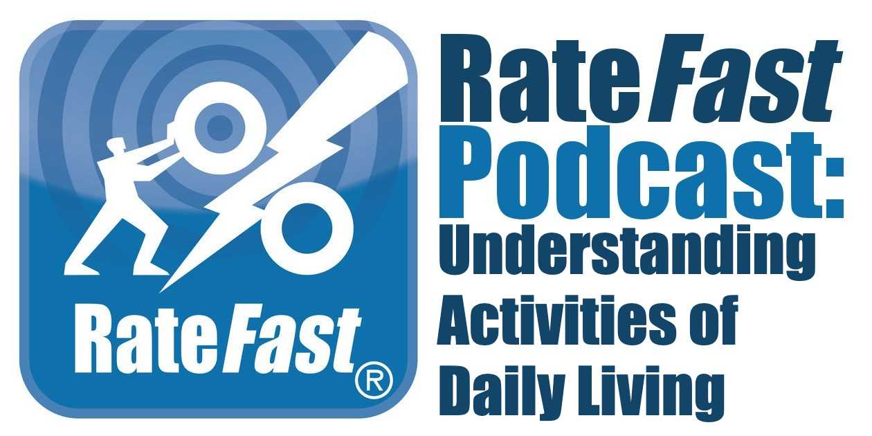 RateFast Podcast: Understanding Activities of Daily Living (ADLs)